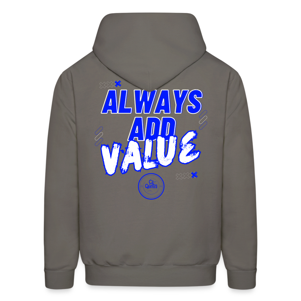 Always Add Value Hoodie