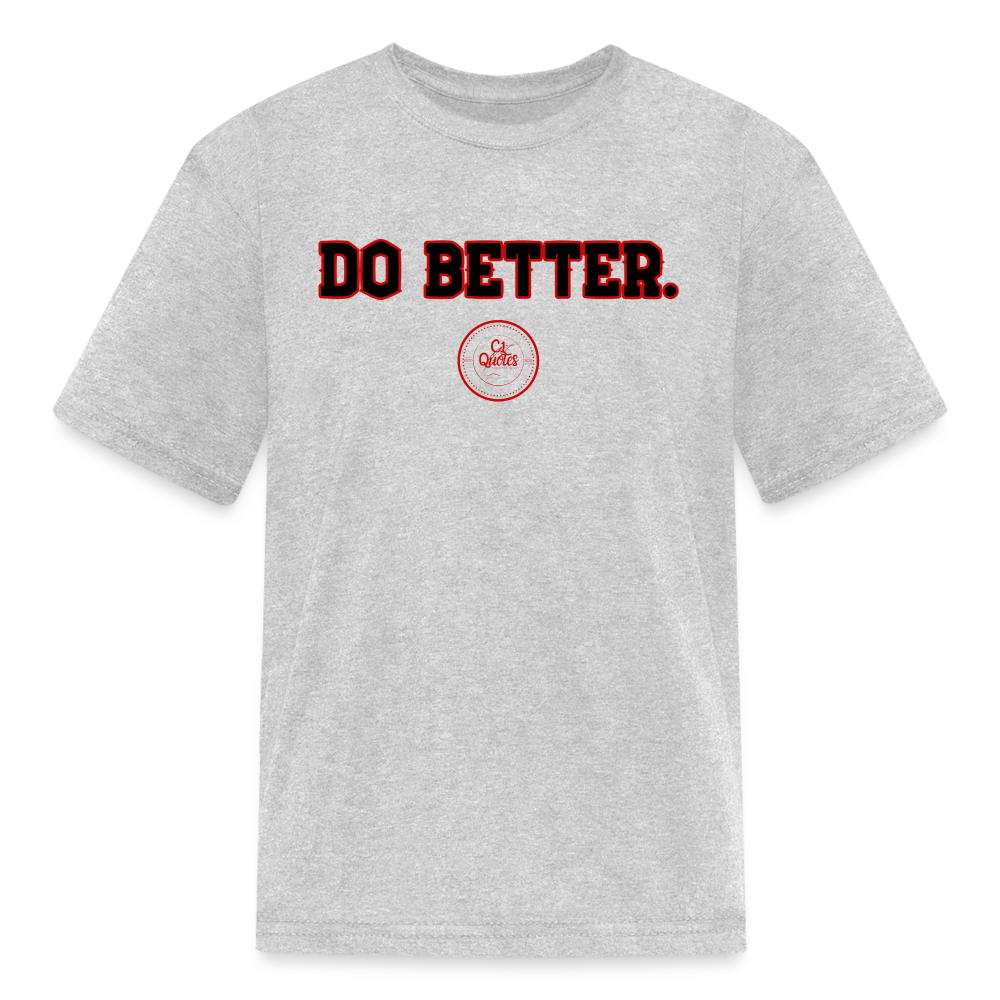 Do Better Kids' T-Shirt