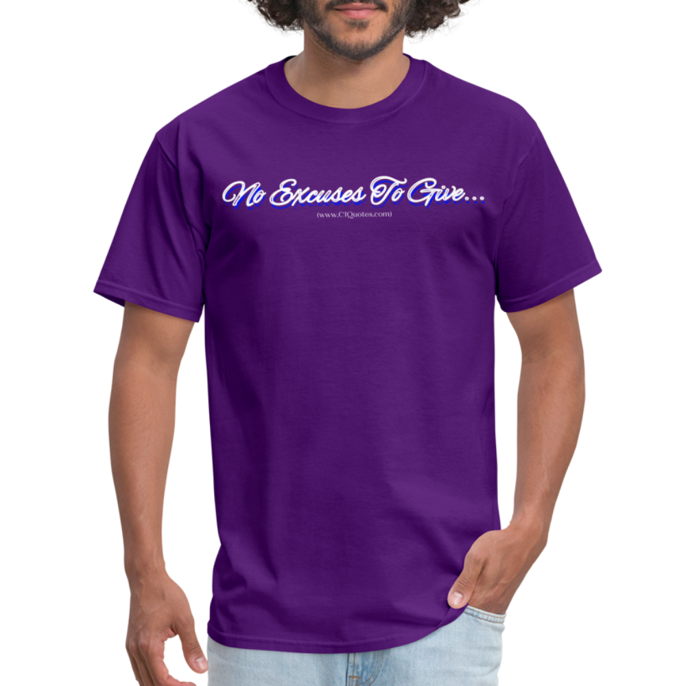 No Excuses To Give Unisex Classic T-Shirt