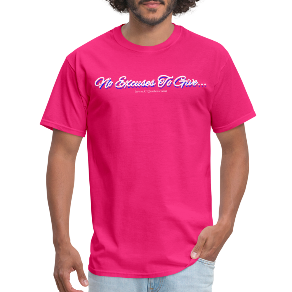 No Excuses To Give Unisex Classic T-Shirt