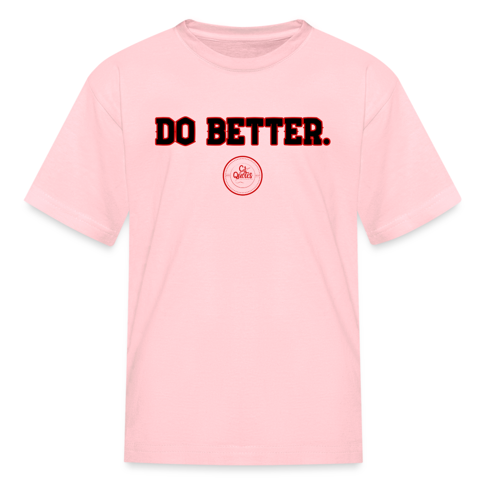 Do Better Kids' T-Shirt