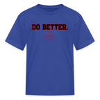 Do Better Kids' T-Shirt