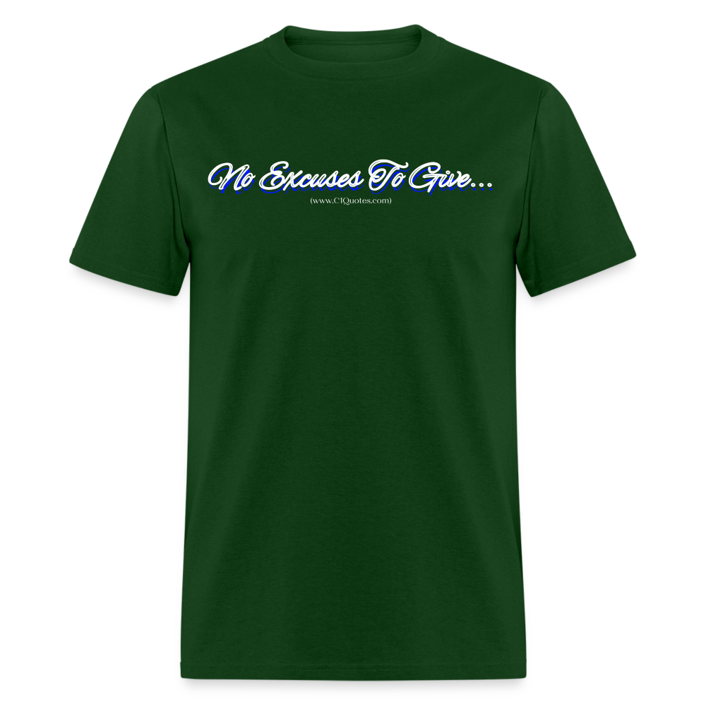 No Excuses To Give Unisex Classic T-Shirt