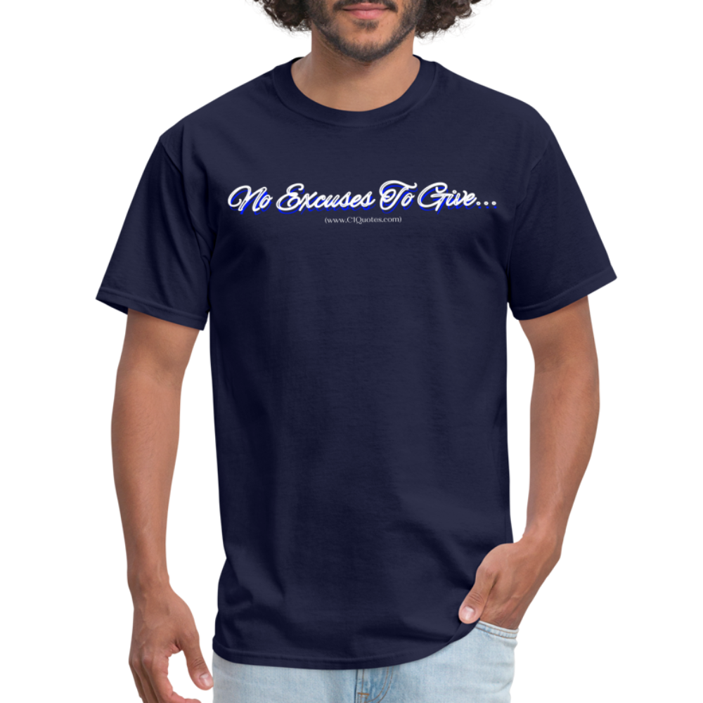 No Excuses To Give Unisex Classic T-Shirt