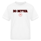 Do Better Kids' T-Shirt
