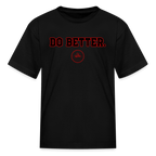Do Better Kids' T-Shirt