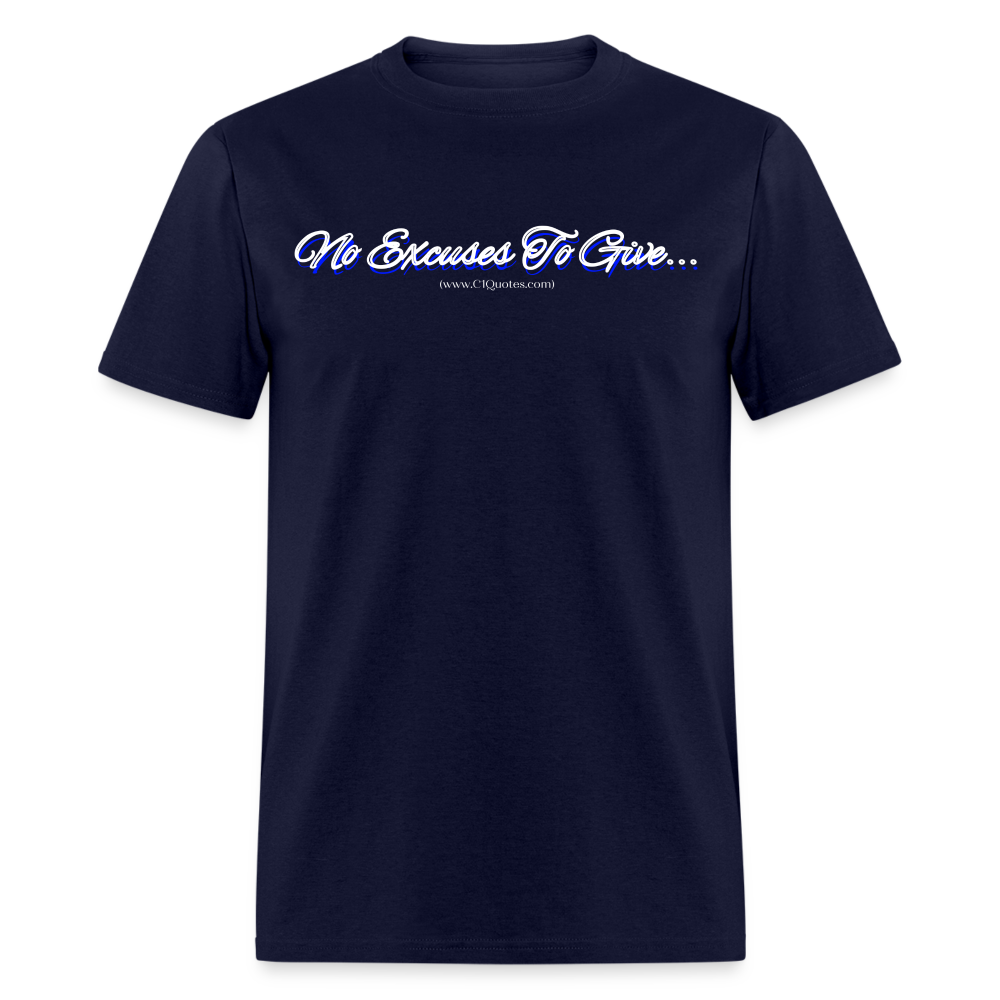 No Excuses To Give Unisex Classic T-Shirt