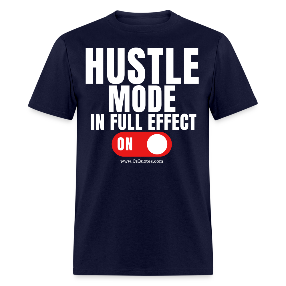 Hustle Mode Unisex Classic T-Shirt (White Print)