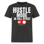 Hustle Mode Unisex Classic T-Shirt (White Print)