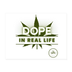 Dope In Real Life Poster 24x18