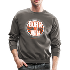 Born To Win Crewneck Sweatshirt (White Print)