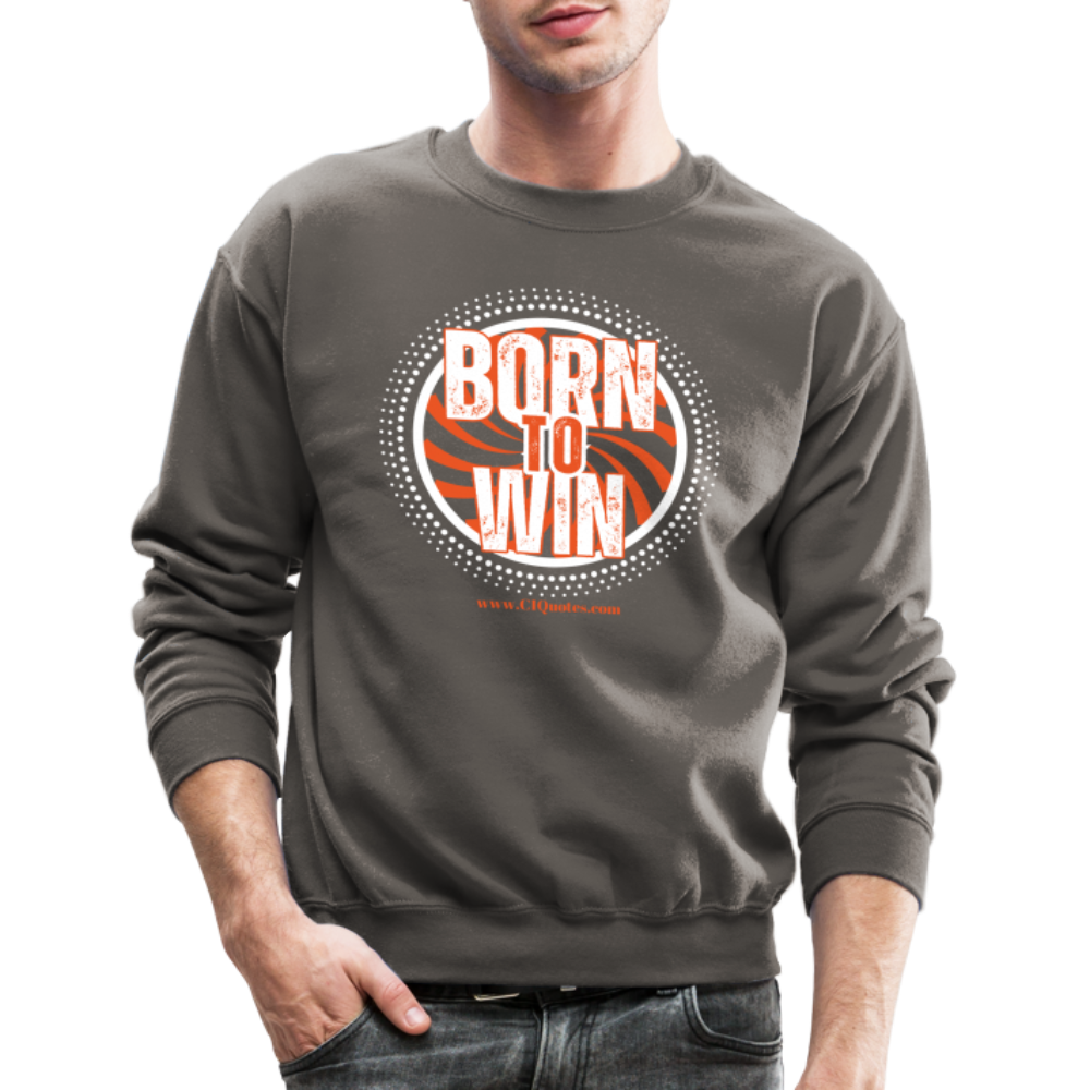 Born To Win Crewneck Sweatshirt (White Print)