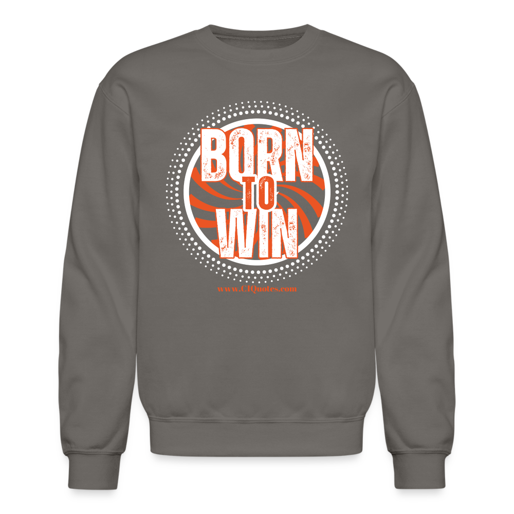 Born To Win Crewneck Sweatshirt (White Print)