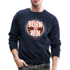 Born To Win Crewneck Sweatshirt (White Print)