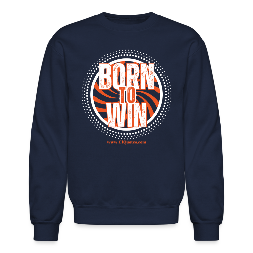 Born To Win Crewneck Sweatshirt (White Print)