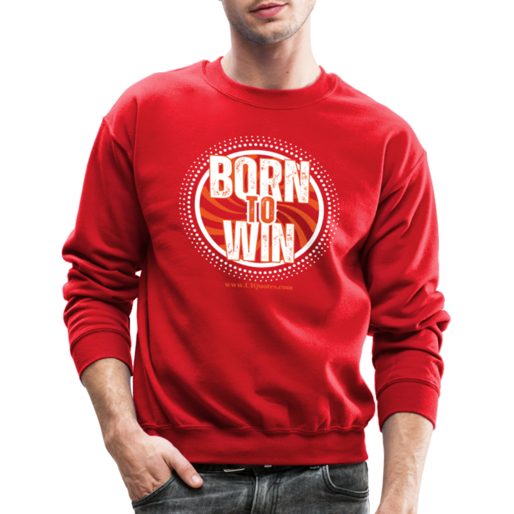 Born To Win Crewneck Sweatshirt (White Print)