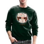 Born To Win Crewneck Sweatshirt (White Print)