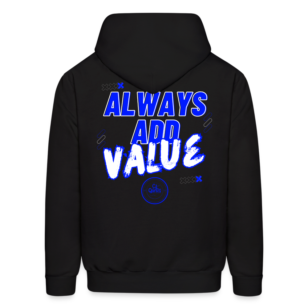 Always Add Value Hoodie