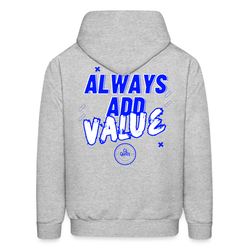 Always Add Value Hoodie