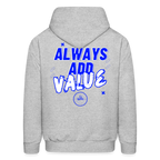Always Add Value Hoodie