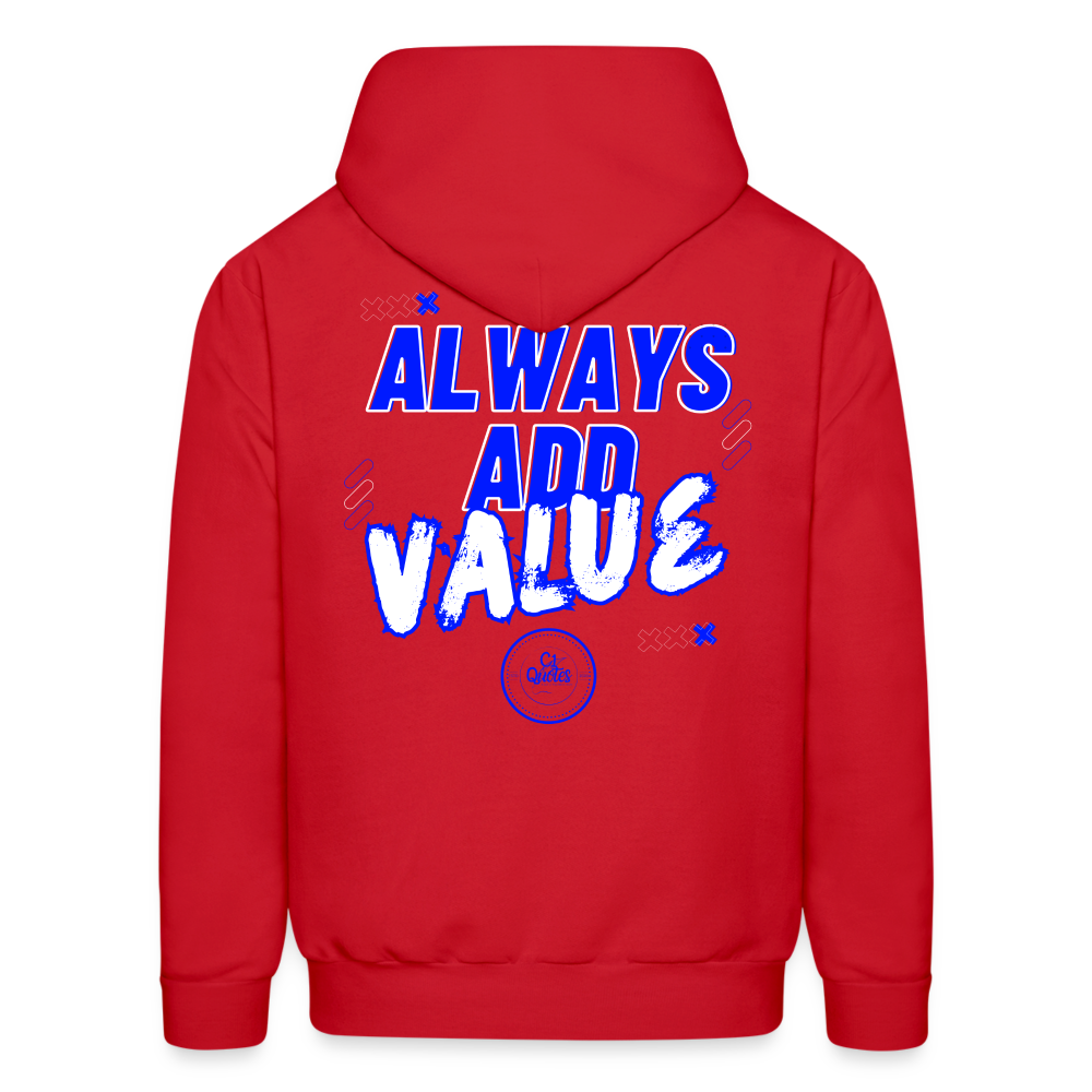 Always Add Value Hoodie