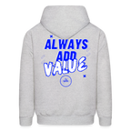 Always Add Value Hoodie