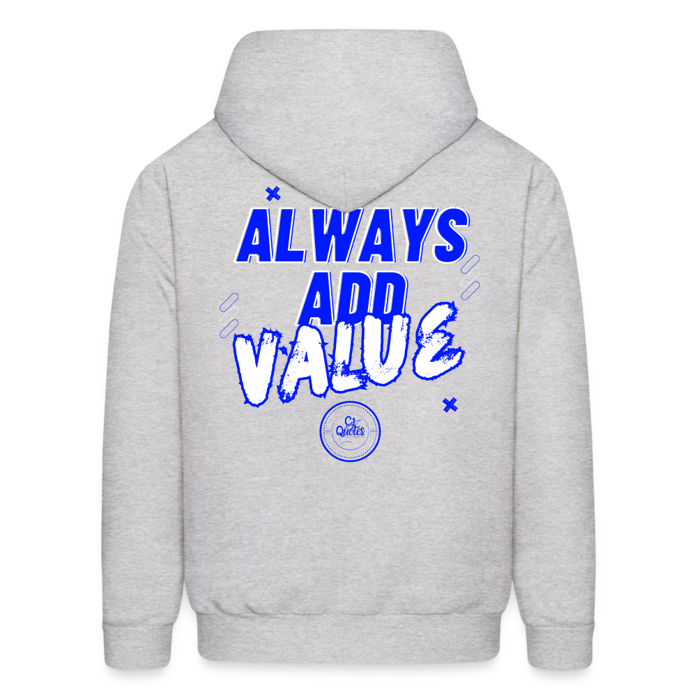 Always Add Value Hoodie