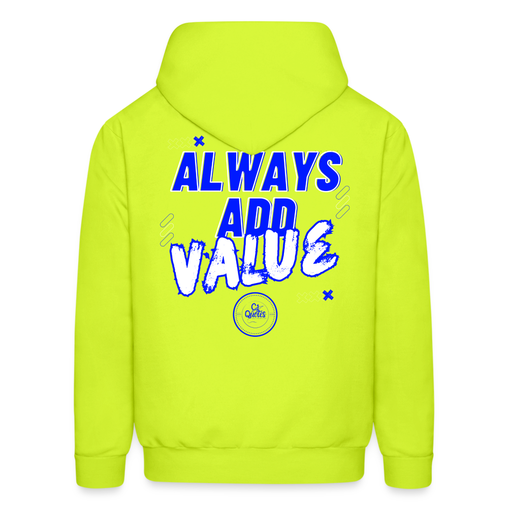 Always Add Value Hoodie