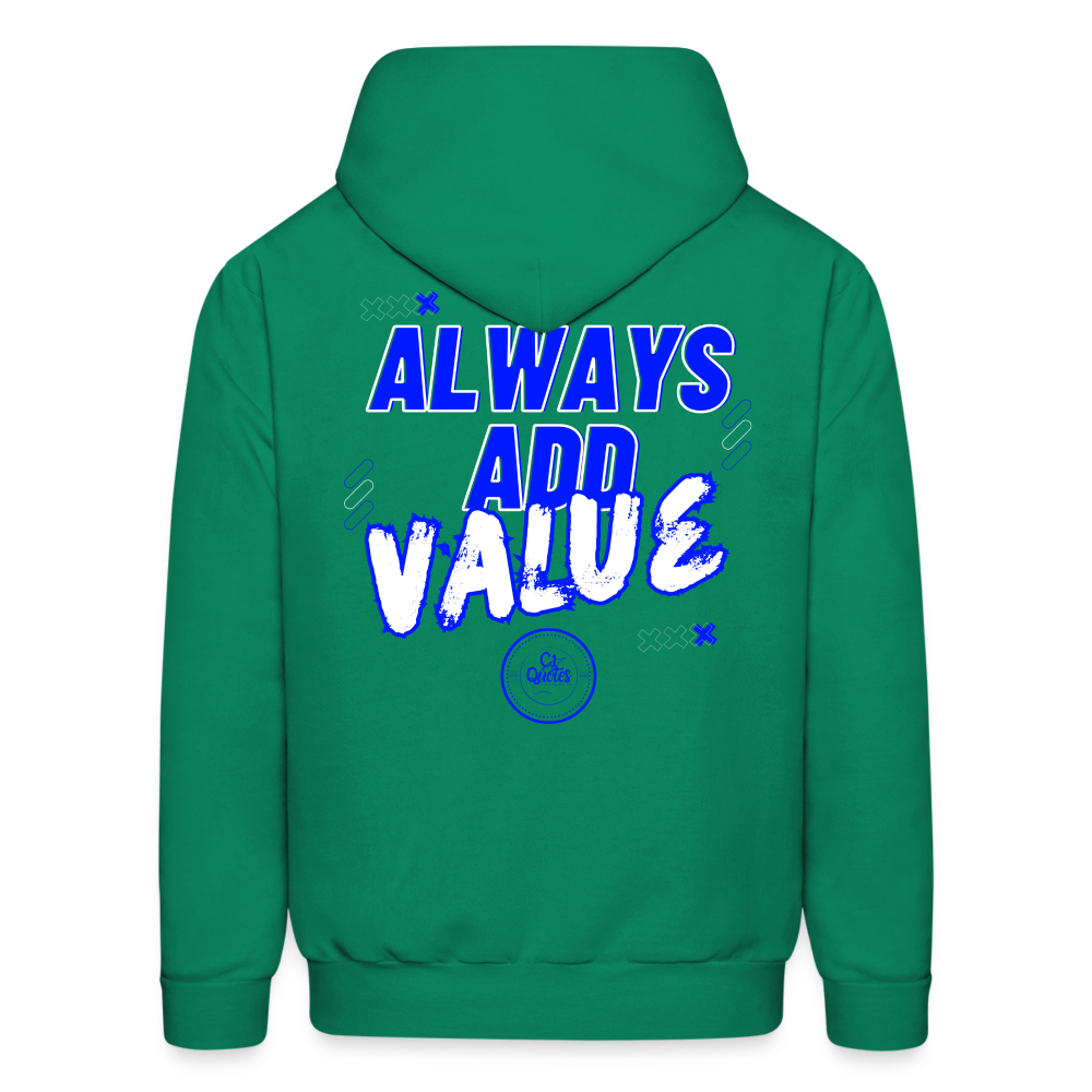 Always Add Value Hoodie
