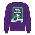 Profit Over Feelings Sweatshirt