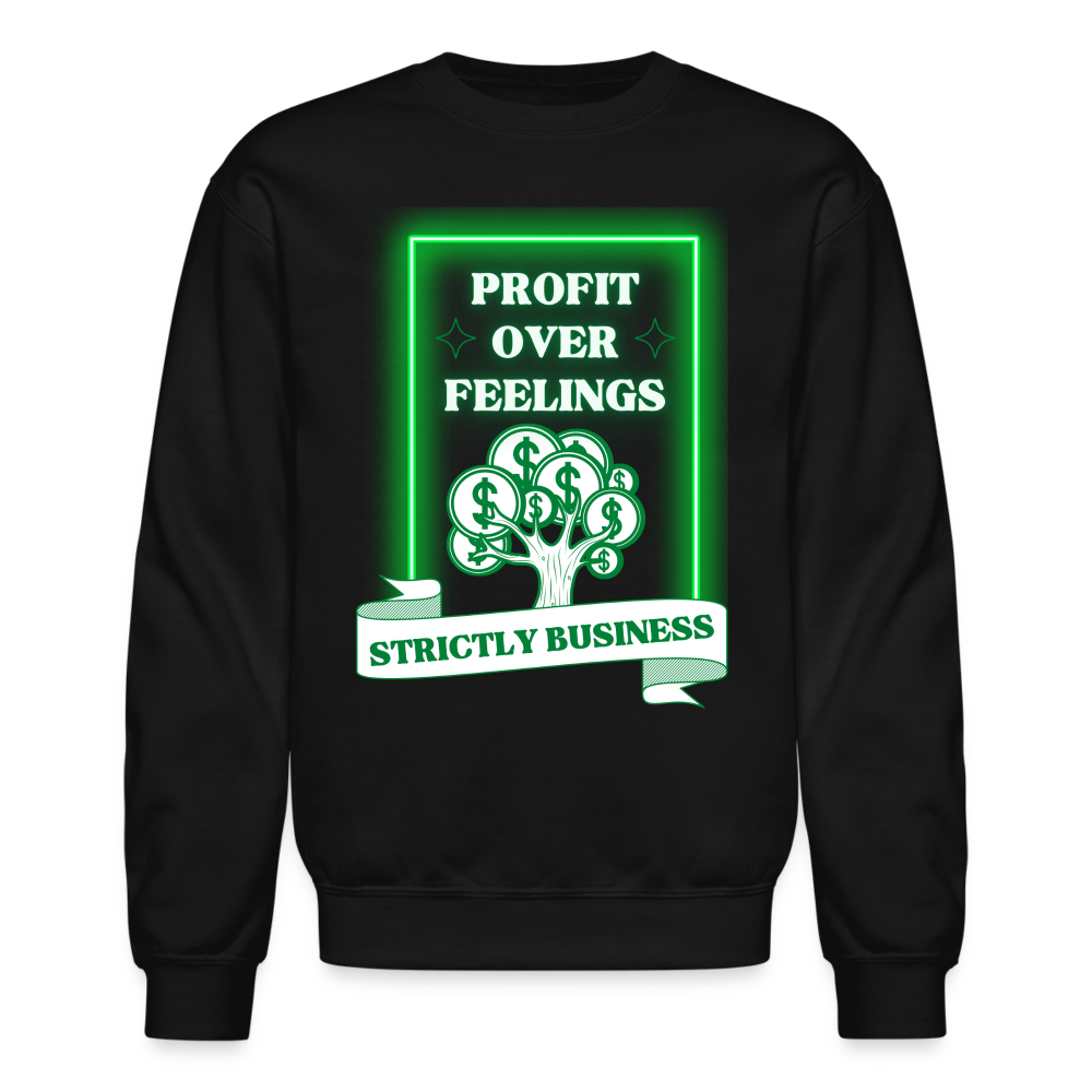 Profit Over Feelings Sweatshirt