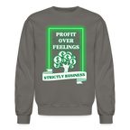 Profit Over Feelings Sweatshirt