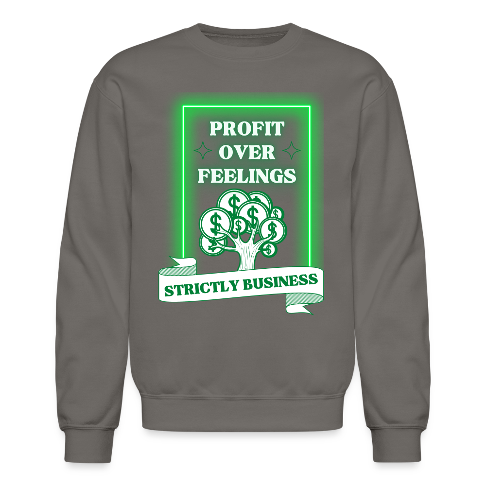 Profit Over Feelings Sweatshirt