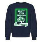 Profit Over Feelings Sweatshirt