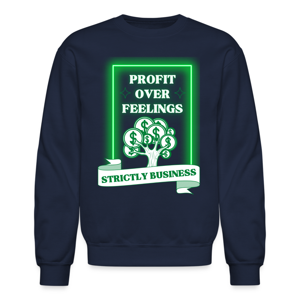Profit Over Feelings Sweatshirt