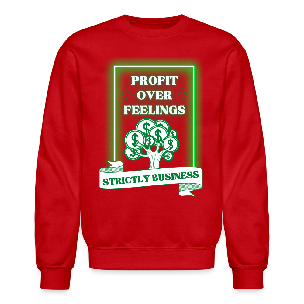 Profit Over Feelings Sweatshirt