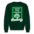 Profit Over Feelings Sweatshirt