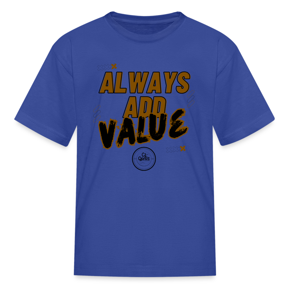 Always Add Kids' T-Shirt