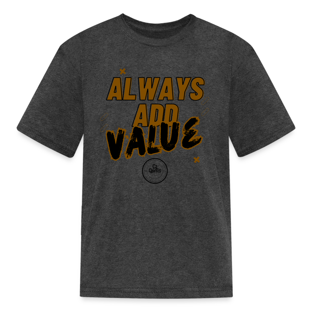 Always Add Kids' T-Shirt