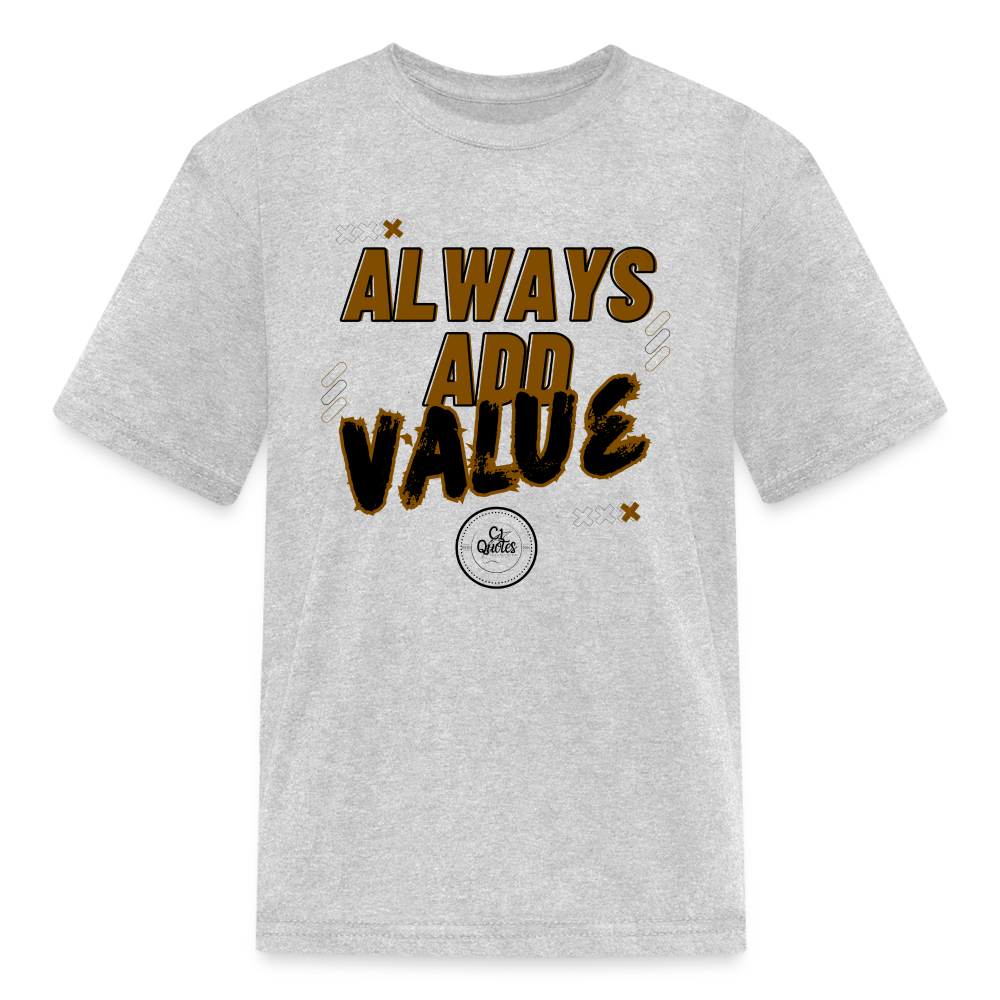 Always Add Kids' T-Shirt