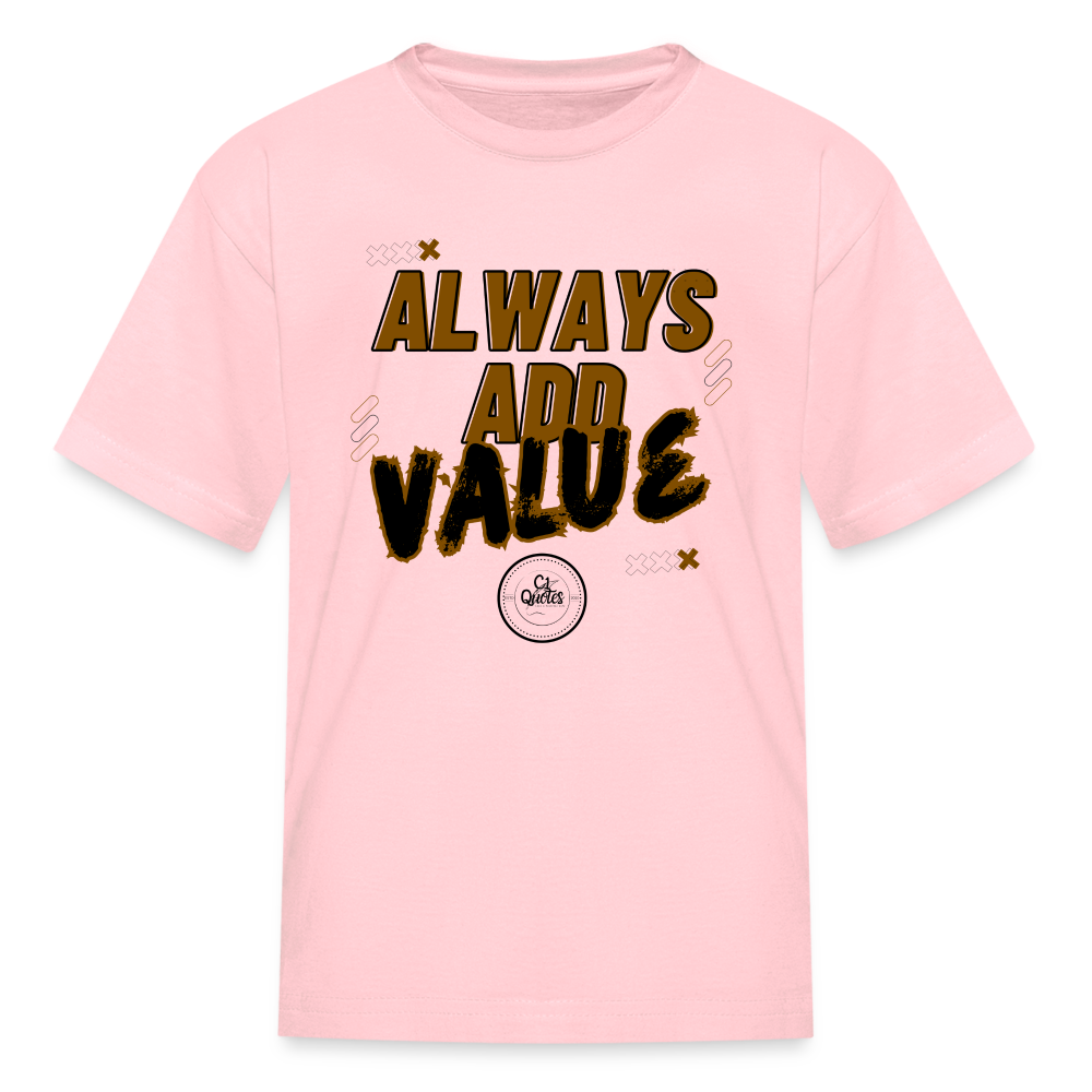 Always Add Kids' T-Shirt
