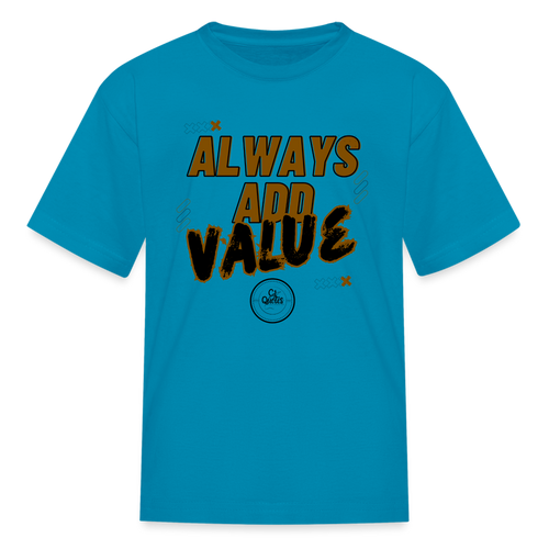 Always Add Kids' T-Shirt