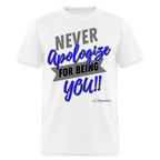 Never Apologize Unisex Classic T-Shirt