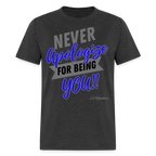 Never Apologize Unisex Classic T-Shirt