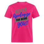 Never Apologize Unisex Classic T-Shirt