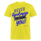 Never Apologize Unisex Classic T-Shirt