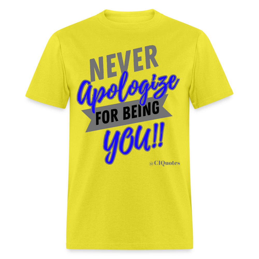 Never Apologize Unisex Classic T-Shirt