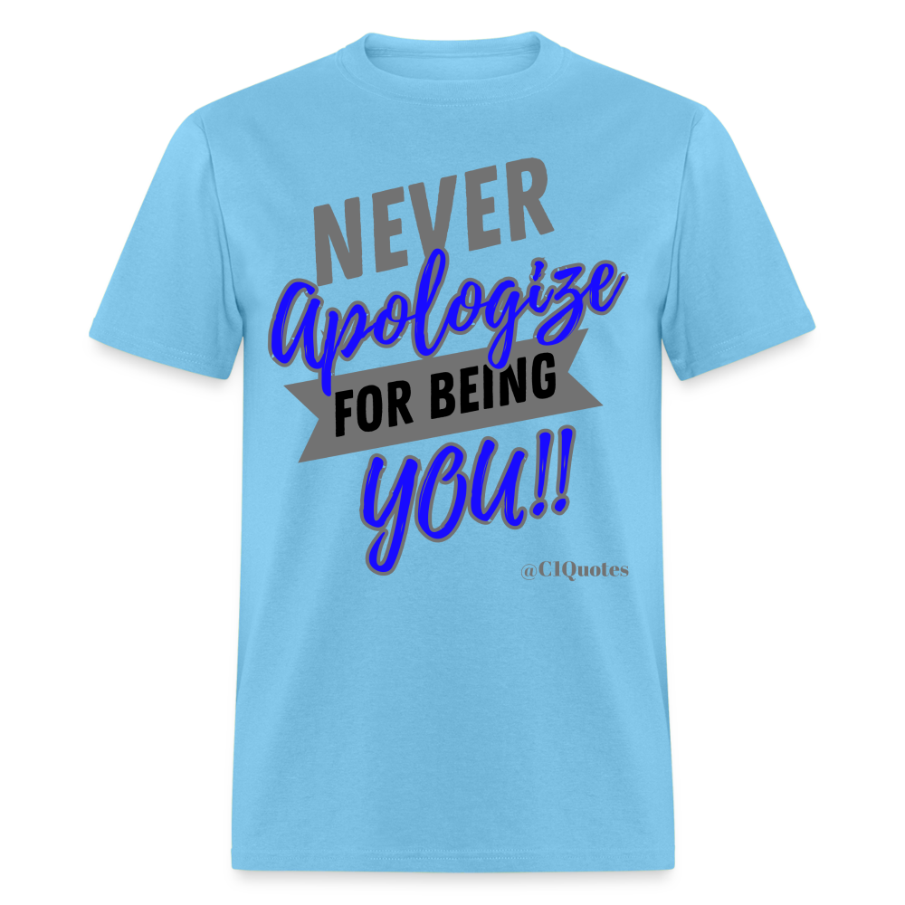 Never Apologize Unisex Classic T-Shirt