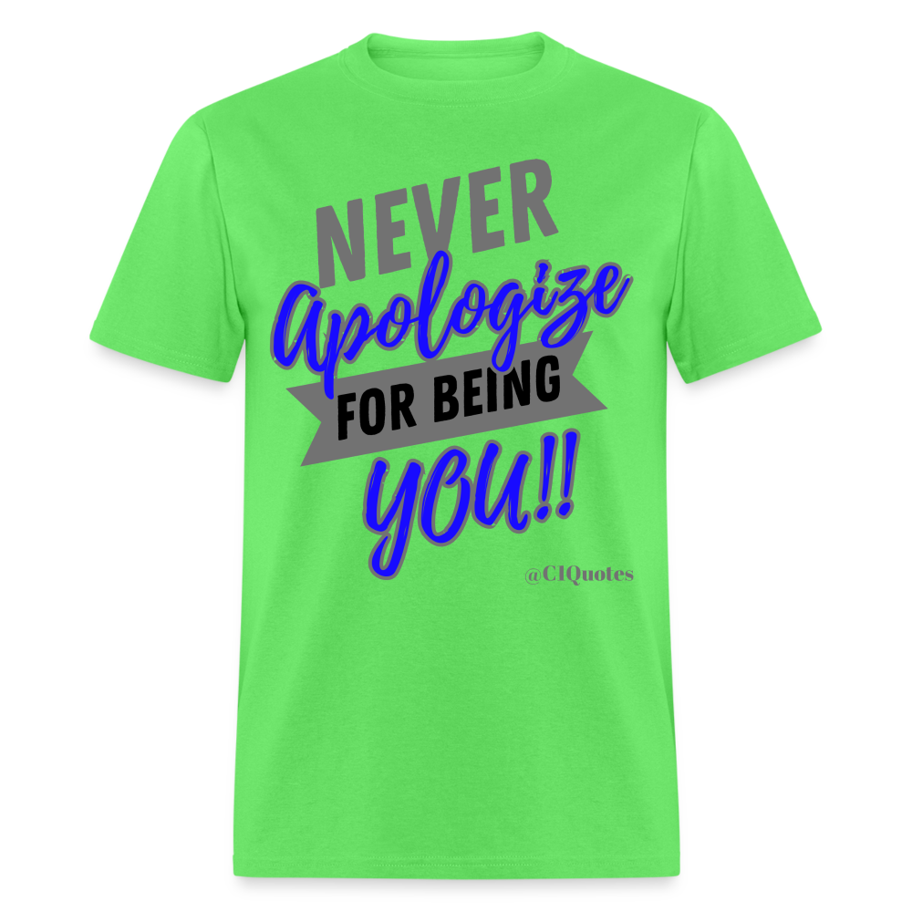 Never Apologize Unisex Classic T-Shirt