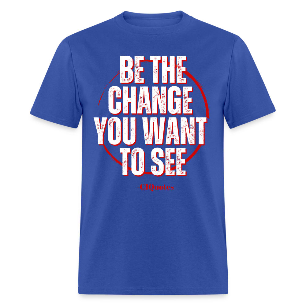 Be The Change Unisex Classic T-Shirt